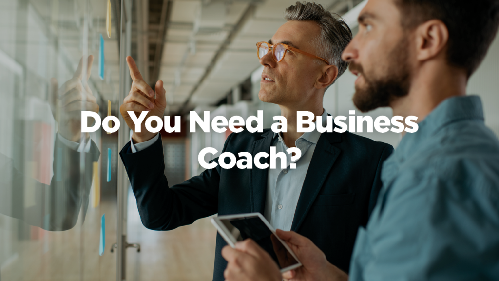 need of business coaching